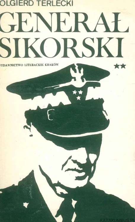 Generał Sikorski. Tom 2. OLGIERD TERLECKI
