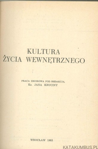 Kultura życia wewnętrznego. PRACA ZBIOROWA