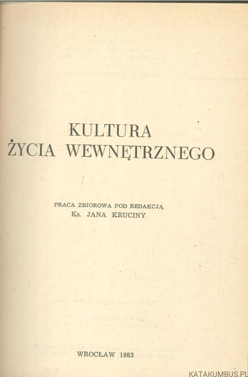 Kultura życia wewnętrznego. PRACA ZBIOROWA