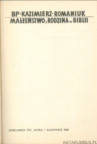 Małżeństwo i rodzina w Biblii. BP KAZIMIERZ ROMANIUK