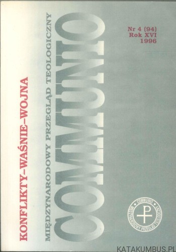Communio. Międzynarodowy przegląd teologiczny nr 4 (94). PRACA ZBIOROWA