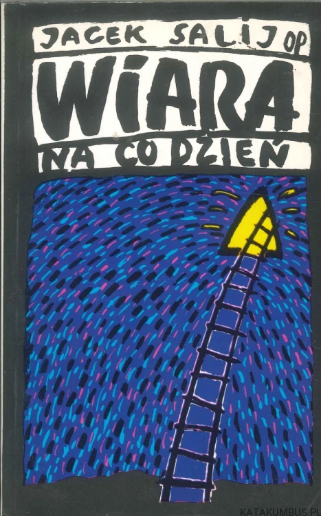 Wiara na co dzień. JACEK SALIJ OP
