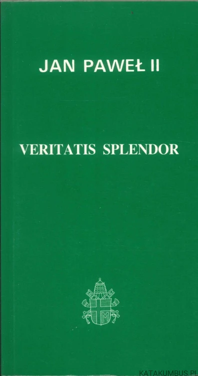 Veritatis splendor. JAN PAWEŁ II