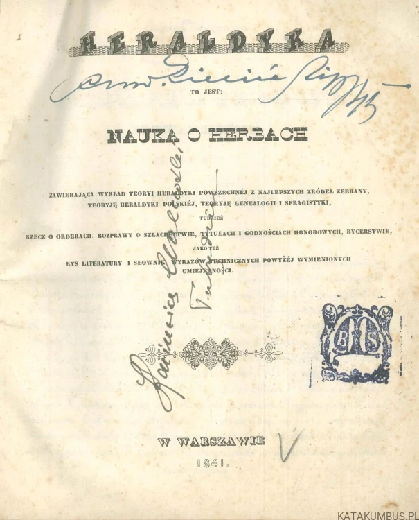 Heraldyka to jest nauka o herbach. NORBERT EUGENIUSZ MALINOWSKI
