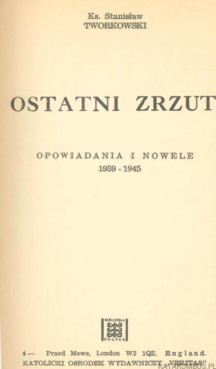 Ostatni zrzut. KS. STANISŁAW TWORKOWSKI