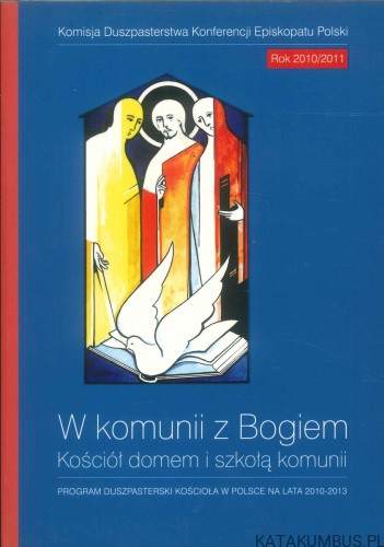 W komunii z Bogiem. Kościół domem i szkołą komunii. PRACA ZBIOROWA