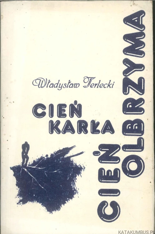 Cień karła / Cień olbrzyma. WŁADYSŁAW TERLECKI