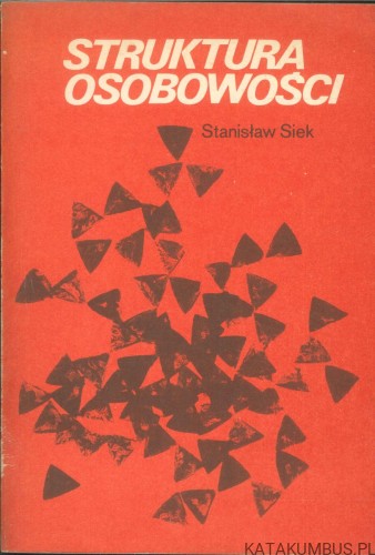 Struktura osobowości. STANISŁAW SIEK