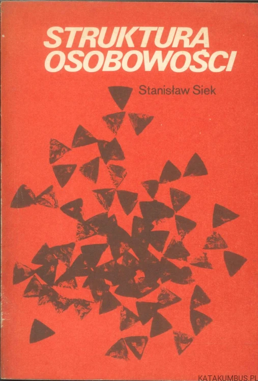 Struktura osobowości. STANISŁAW SIEK