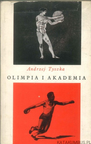 Olimpia i akademia. ANDRZEJ TYSZKA