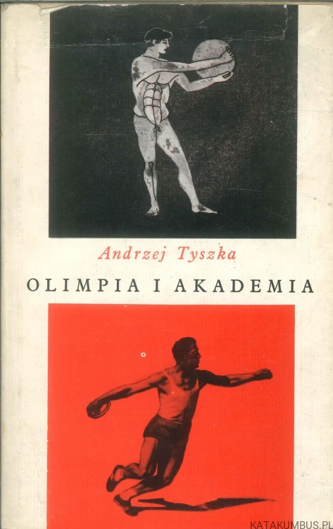 Olimpia i akademia. ANDRZEJ TYSZKA