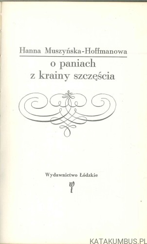 O paniach z krainy szczęścia. HANNA MUSZYŃSKA-HOFFMANOWA