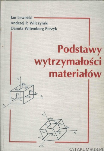 Podstawy wytrzymałości materiałów. PRACA ZBIOROWA