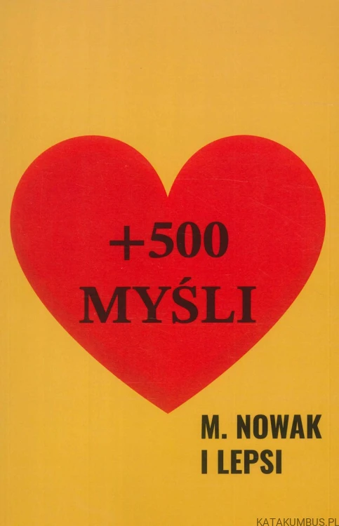 +500 myśli. M. NOWAK I LEPSI