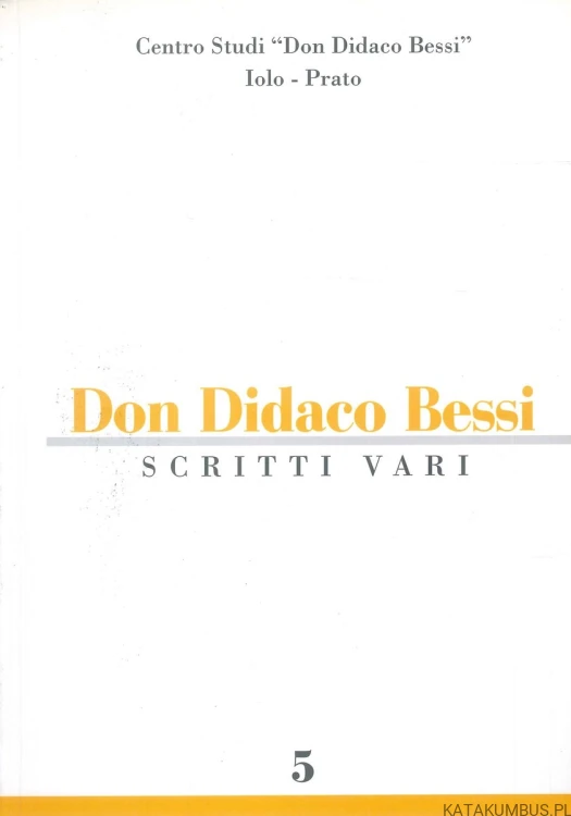Don Didaco Bessi. Scritti vari. PRACA ZBIOROWA