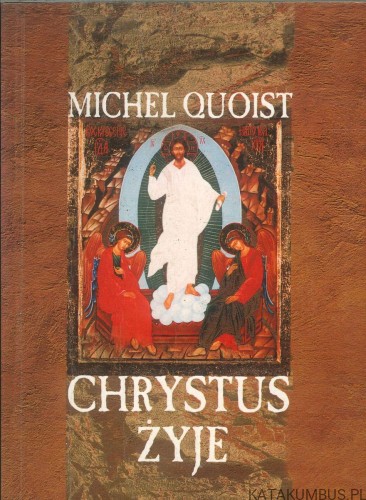 Chrystus żyje. MICHEL QUOIST