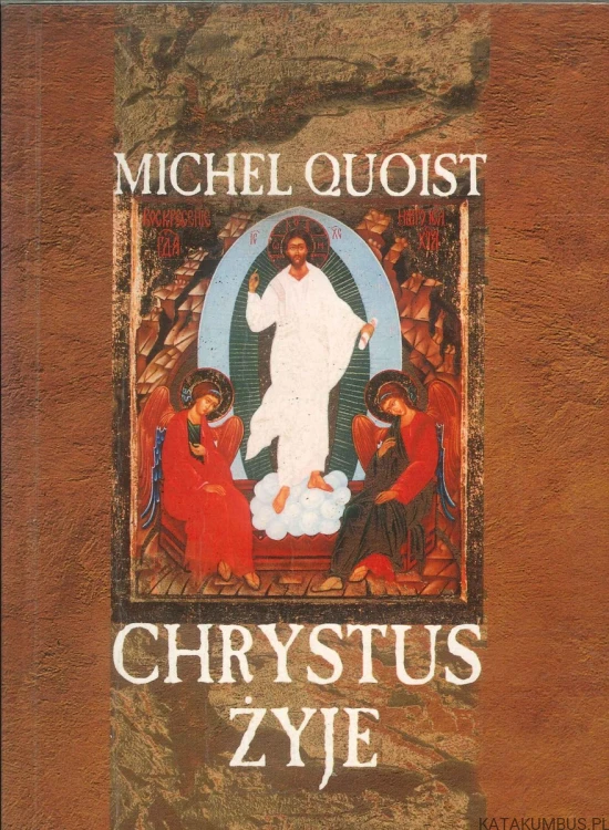 Chrystus żyje. MICHEL QUOIST