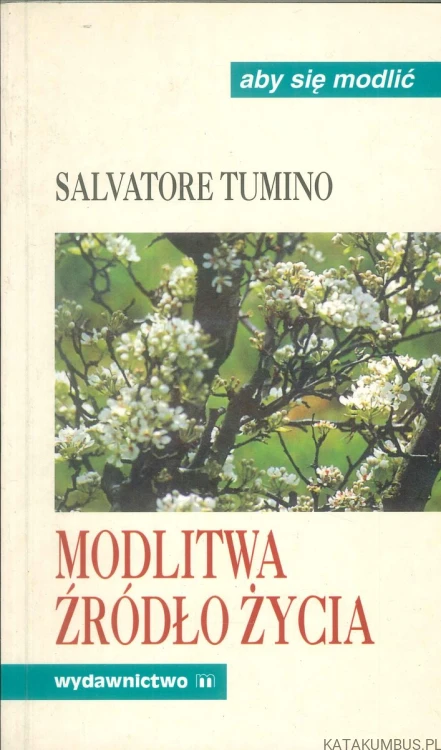 Modlitwa źródło życia. SALVATORE TUMINO