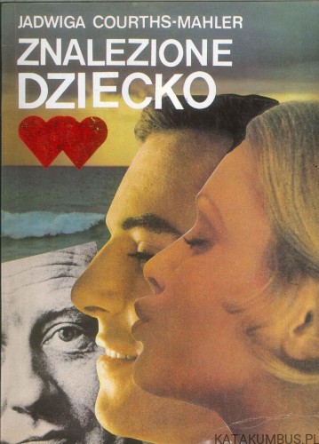 Znalezione dziecko. JADWIGA COURTHS-MAHLER