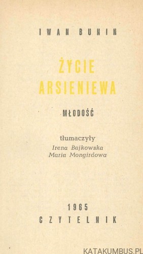 Życie Arsieniewa. Młodość. IWAN BUNIN