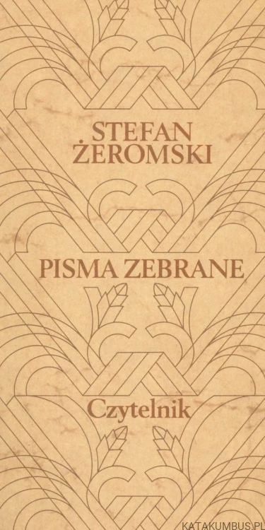 Pisma zebrane. Duma o hetmanie.. STEFAN ŻEROMSKI