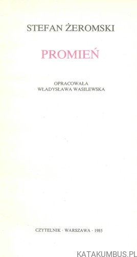 Pisma zebrane. Promień. STEFAN ŻEROMSKI