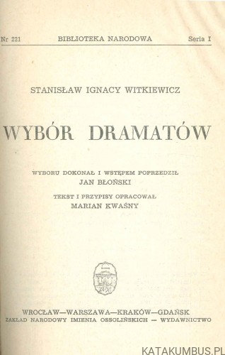 Wybór dramatów. STANISŁAW IGNACY WITKIEWICZ