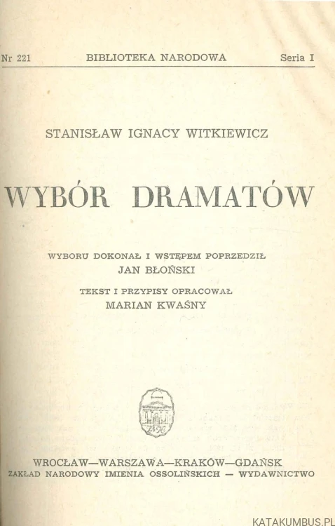 Wybór dramatów. STANISŁAW IGNACY WITKIEWICZ