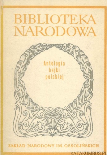 Antologia bajki polskiej. PRACA ZBIOROWA