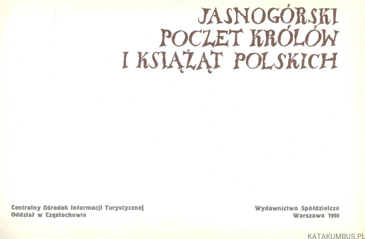 Jasnogórski poczet królów i książąt polskich. PRACA ZBIOROWA