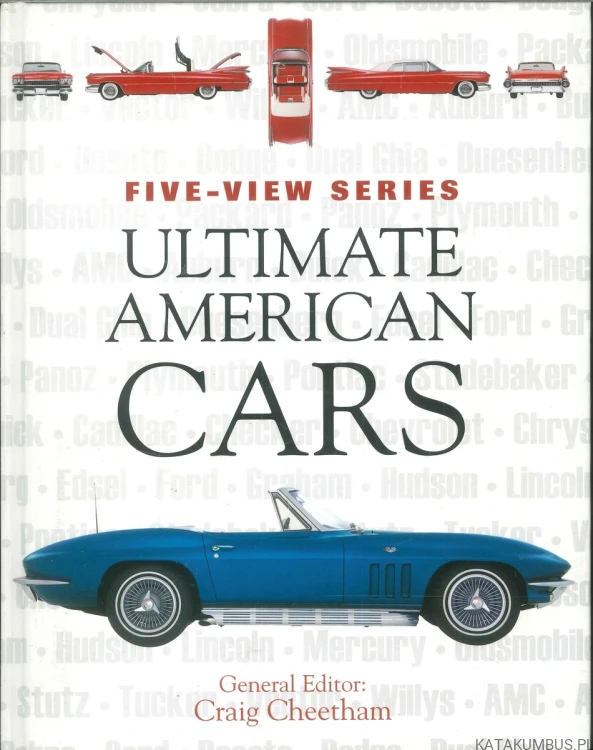 Ultimate American Cars. Five-View Series. PRACA ZBIOROWA