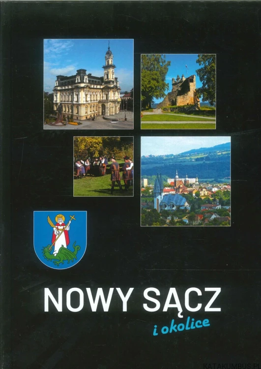 Nowy Sącz i okolice. PRACA ZBIOROWA