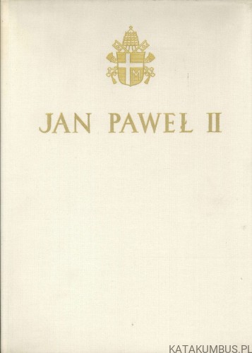 Jan Paweł II. Wybrane pisma i wypowiedzi do 1979 roku. PRACA ZBIOROWA