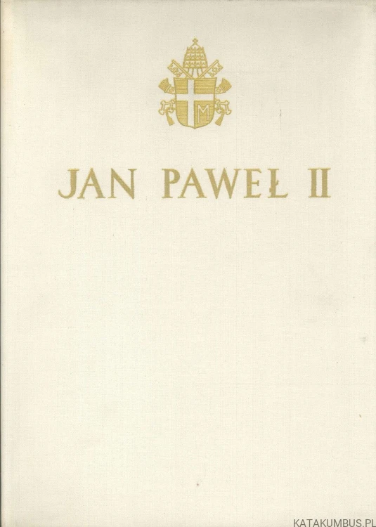 Jan Paweł II. Wybrane pisma i wypowiedzi do 1979 roku. PRACA ZBIOROWA