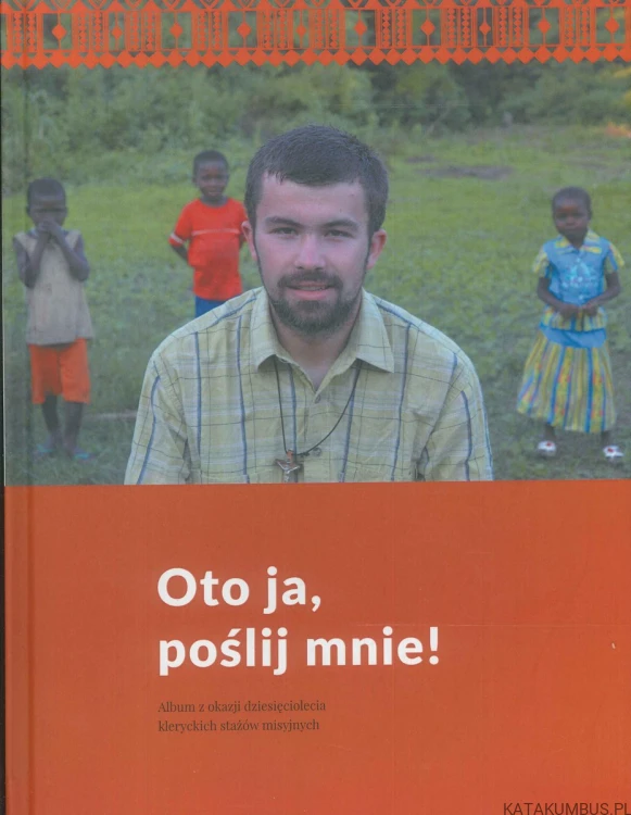 Oto ja, poślij mnie!. PRACA ZBIOROWA