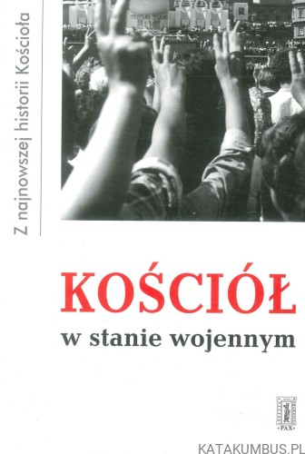 Kościół w stanie wojennym. PRACA ZBIOROWA