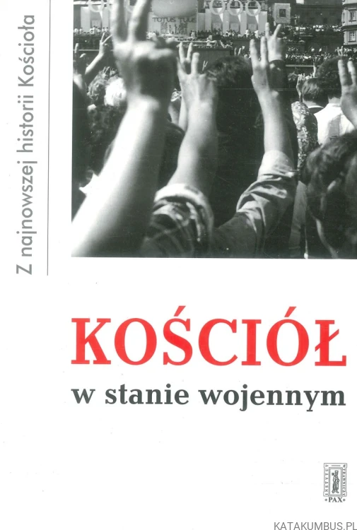 Kościół w stanie wojennym. PRACA ZBIOROWA