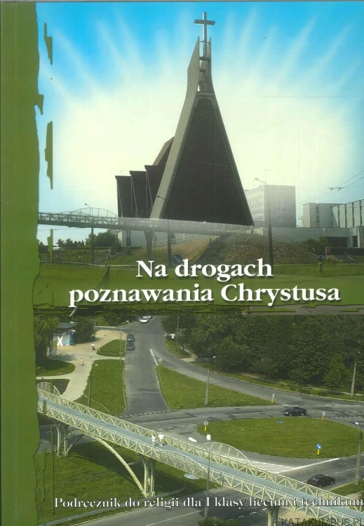 Na drogach poznawania Chrystusa. PRACA ZBIOROWA