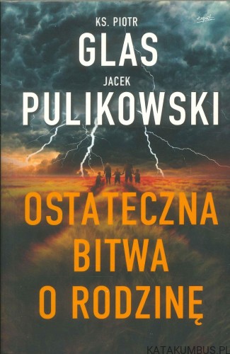 Ostateczna bitwa o rodzinę. PRACA ZBIOROWA