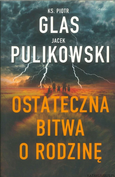 Ostateczna bitwa o rodzinę. PRACA ZBIOROWA