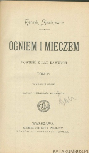 Ogniem i mieczem. Tom IV (ok. 1901 r.). HENRYK SIENKIEWICZ