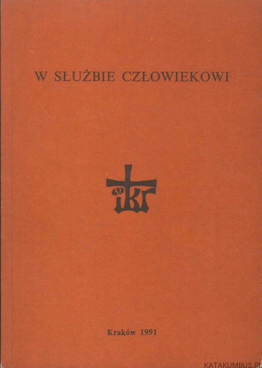 W służbie człowiekowi. PRACA ZBIOROWA
