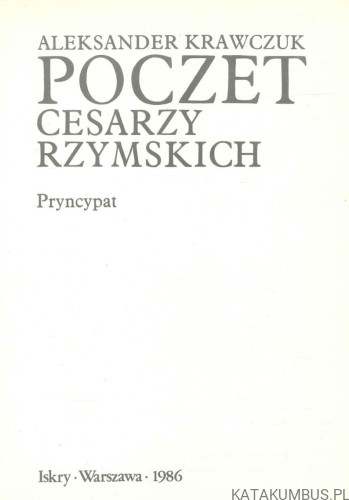 Poczet cesarzy rzymskich. ALEKSANDER KRAWCZUK