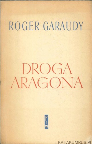 Droga Aragona. ROGER GARAUDY