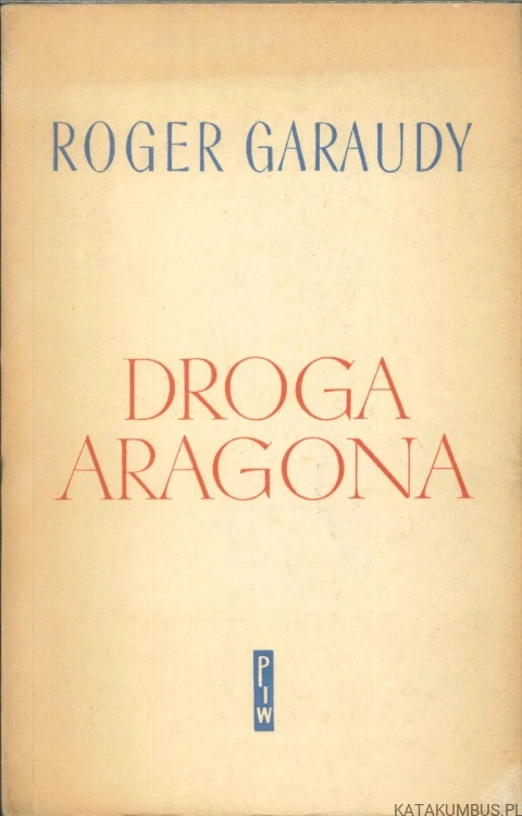 Droga Aragona. ROGER GARAUDY