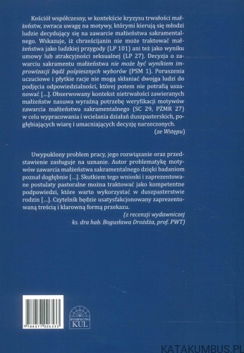 Motywy zawarcia małżeństwa sakramentalnego. Studium z duszpasterstwa rodzin w świetle badań narzeczonych. KS. JACEK GOLEŃ