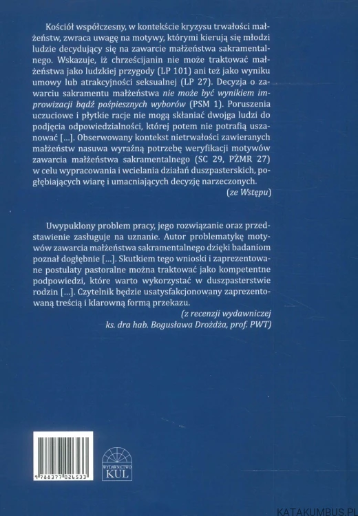 Motywy zawarcia małżeństwa sakramentalnego. Studium z duszpasterstwa rodzin w świetle badań narzeczonych. KS. JACEK GOLEŃ