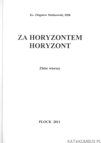 Za horyzontem horyzont. KS. ZBIGNIEW MALINOWSKI SDB