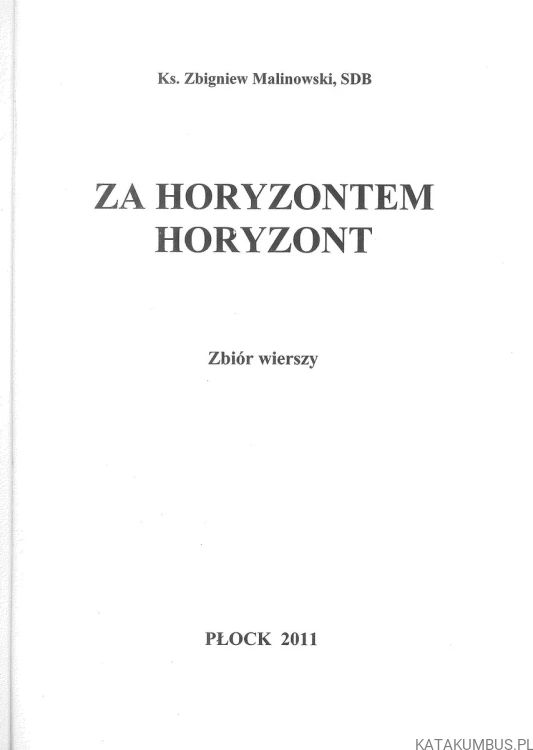 Za horyzontem horyzont. KS. ZBIGNIEW MALINOWSKI SDB