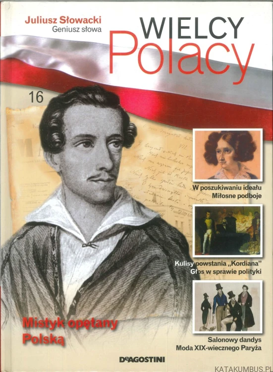 Wielcy Polacy - Juliusz Słowacki.. PRACA ZBIOROWA